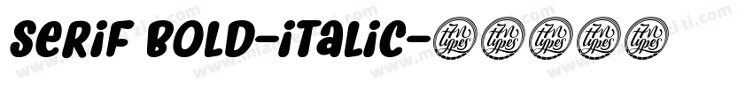 serif bold-italic字体转换